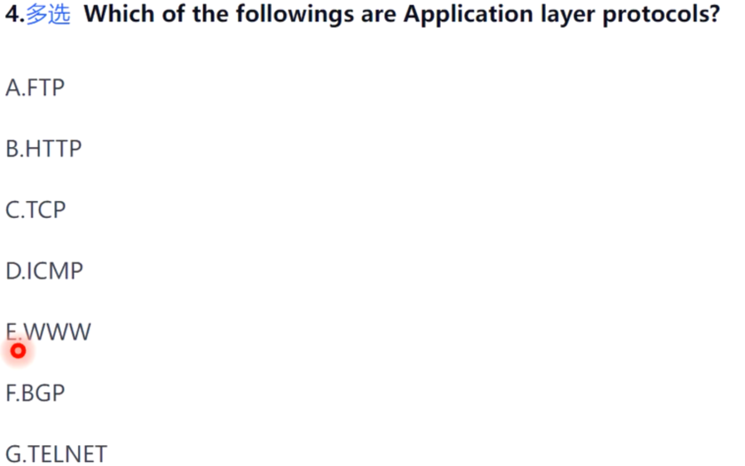 ABG  D：ICMP网络层协议　Ｅ：www是application不是protocol G：远程连接